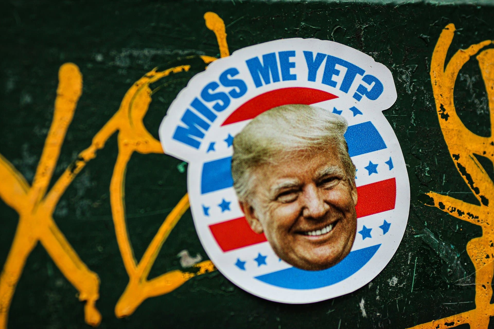 Trump sticker saying 'Miss me yet?'